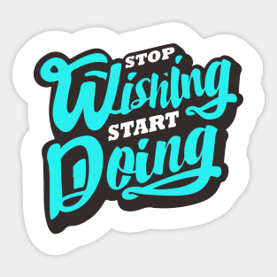 'Stop Wishing Start Doing' Ocean Conservation Shirt Sticker